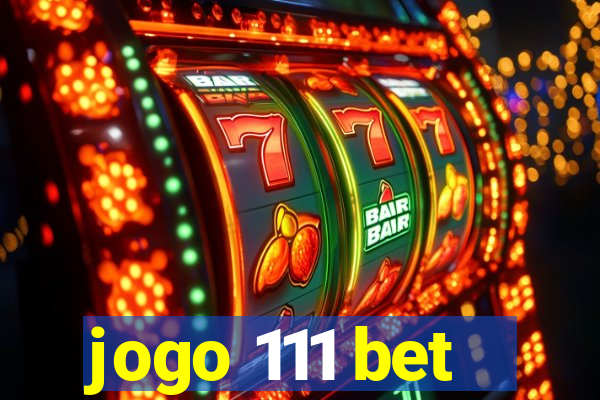 jogo 111 bet